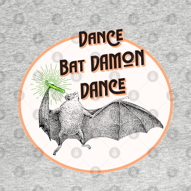 Dance Bat Damon by VultureVomitInc